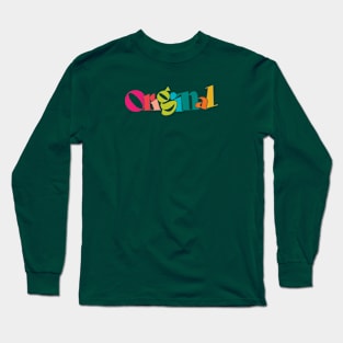 Be Original Long Sleeve T-Shirt